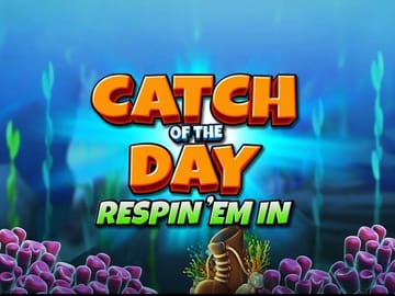 Catch of the Day Respin Em In